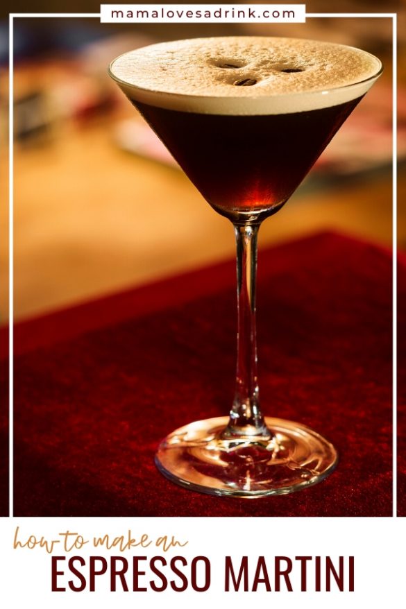 Classic Espresso Martini Recipe Mama Loves A Drink