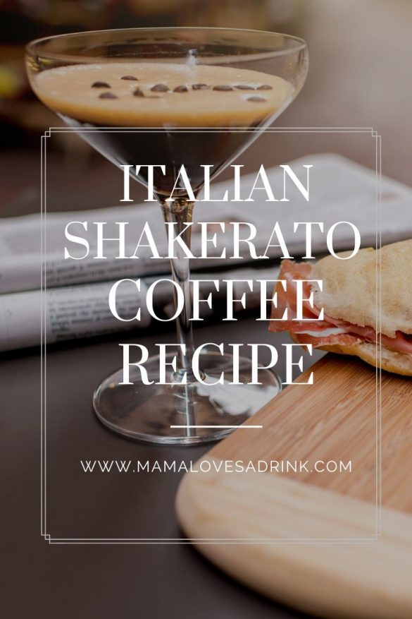 Shakerato Coffee What It Is + Perfect Italian Iced Shakerato Recipe