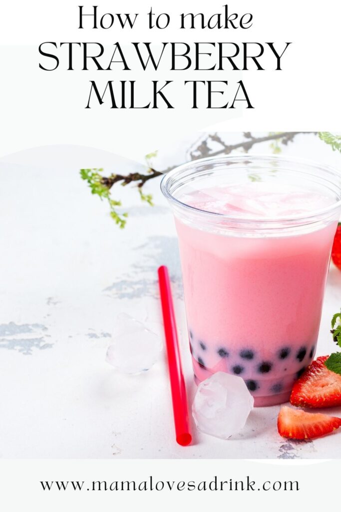 Glass of strawberry boba tea with text: how to make strawberry milk tea at home